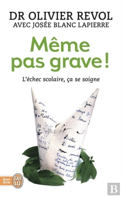 Bertrand.pt - Même Pas Grave ! L'Échec Scolaire Ça Se Soigne