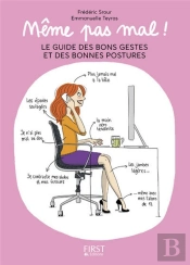 Meme Pas Mal, Le Guide Des Bons Gestes Et Des Bonnes Postures