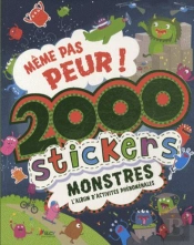 Meme Pas Peur ! 2000 Stickers Monstres