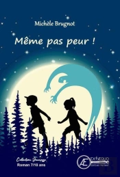 Meme Pas Peur ! - Livre Jeunesse