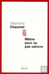 Même Pour Ne Pas Vaincre