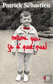 Même Que Ça S'Peut Pas !