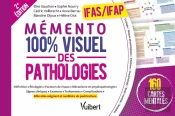 Mémento 100% Visuel Des Pathologies - Ifas Et Ifap : 160 Cartes Mentales En Couleurs Avec Les Rôles Aide-Soignant Et Auxiliaire De Puériculture (2e Édition)