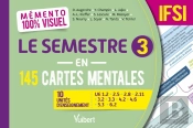 Mémento 100% Visuel : Le Semestre 3 En 145 Cartes Mentales Ifsi : 10 Unites D'Enseignement : Ue 1.2, 2.5, 2.8, 2.11, 3.2, 3.3, 4.2, 4.6, 5.3, 6.2