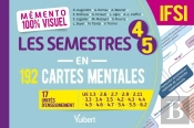 Mémento 100% Visuel : Les Semestres 4-5 En 192 Cartes Mentales Ifsi : 17 Unités D'Enseignement : Ue 1.3, 2.6, 2.7, 2.9, 2.11, 3.3, 3.4, 3.5, 4.3, 4.4,4.5, 4.6, 4.7, 5.4, 5.5, 6.2