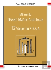 Memento 12e Degre Du Reaa - Grand Maitre Architecte