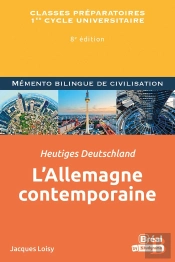 Mémento Bilingue De Civilisation : L'Allemagne Contemporaine / Heutiges Deutschland (8e Édition)