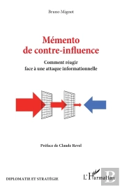 Mémento De Contre-Influence : Comment Réagir Face À Une Attaque Informationnelle