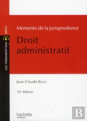 Mémento De La Jurisprudence ; Droit Administratif