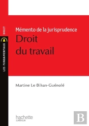 Memento De La Jurisprudence, Droit Du Travail
