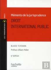 Mémento De La Jurisprudence Du Droit International Public