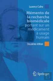 Memento De La Recherche Biomedicale Portant Sur Un Medicament A Usage Humain - Deuxieme Edition