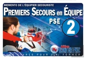 Memento De L'Equipier Secouriste 'Premiers Secours En Equipe De Niveau 2 - Pse2'