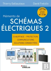 Mémento De Schémas Électriques 2 : Chauffage - Protection - Communications - Solutions Connectées