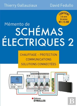Bertrand.pt - Mémento De Schémas Électriques 2 : Chauffage - Protection - Communications - Solutions Connectées