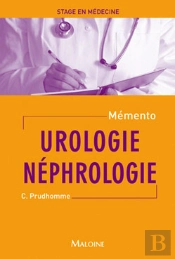 Mémento De Stage En Médecine : Urologie Néphrologie