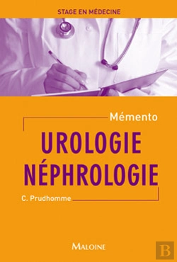 Bertrand.pt - Mémento De Stage En Médecine : Urologie Néphrologie