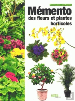 Bertrand.pt - Mémento Des Fleurs Et Plantes Horticoles (Édition 2015)