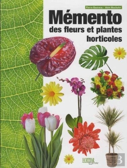 Bertrand.pt - Mémento Des Fleurs Et Plantes Horticoles (Édition 2018)