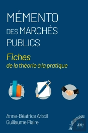 Mémento Des Marchés Publics : Fiches De La Théorie À La Pratique