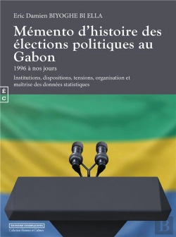 Bertrand.pt - Mémento D'Histoire Des Élections Politiques Au Gabon ; 1996 À Nos Jours