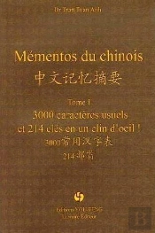 Mémento Du Chinois Tome 1 ; 3 000 Caractères Usuels Et 214 Clés En Un Clin D'Oeil