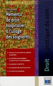 Memento Du Droit Hospitalier A L'Usage Des Soignants