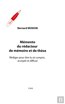 Bertrand.pt - Mémento Du Rédacteur De Mémoire Et De Thèse ; Rédiger Pour Être Lu Et Compris, Accepté Et Diffusé