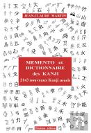 Mémento Et Dictionnaire Des Kanji ; 2143 Nouveaux Kanji Usuels (10e Édition)