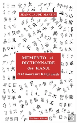Bertrand.pt - Mémento Et Dictionnaire Des Kanji ; 2143 Nouveaux Kanji Usuels (10e Édition)