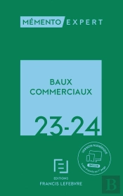 Mémento Expert : Baux Commerciaux (Édition 2023/2024)