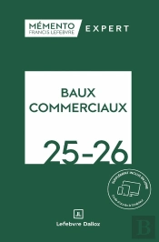 Mémento Expert : Baux Commerciaux (Édition 2025/2026)