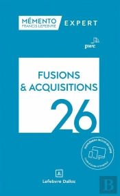 Mémento Expert : Fusions Et Acquisitions (Édition 2026)