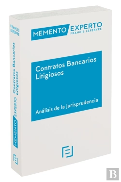 Bertrand.pt - Memento Experto Contratos Bancarios Litigiosos. Análisis De La Jurisprudencia