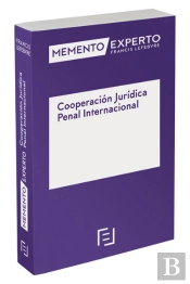Memento Experto Cooperación Jurídica Penal Internacional