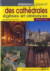 Memento Gisserot Des Cathedrales, Eglises Et Abbayes