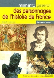 Memento Gisserot Des Personnages De L'Histoire De France