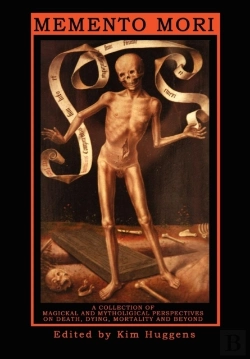 Bertrand.pt - Memento Mori - A Collection Of Magickal And Mythological Perspectives On Death, Dying, Mortality & Beyond