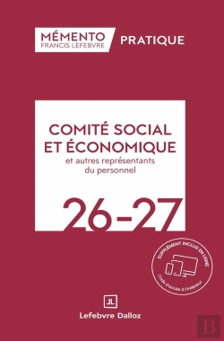 Bertrand.pt - Mémento Pratique : Comité Social Et Économique Et Autres Représentants Du Personnel (Édition 2026/2027)