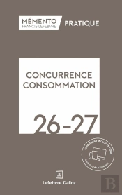 Mémento Pratique : Concurrence - Consommation (Édition 2026/2027)