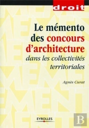 Memento Pratique Des Concours D'Architecture Dans Les Collectivites Territoriales