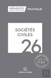 Mémento Pratique : Sociétés Civiles (Édition 2026)