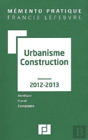 Mémento Urbanisme-Construction (Édition 2012/2013)
