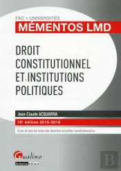 Mementos Lmd - Droit Constitutionnel Et Institutions Politiques 2015-2016, 18e Ed.