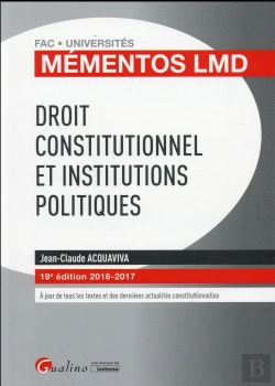 Bertrand.pt - Mementos Lmd - Droit Constitutionnel Et Institutions Politiques 2016-2017, 19eme Ed.