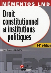 Mementos Lmd-Droit Constitutionnel Et Institutions Politiques,14eme Edition