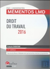 Mementos Lmd - Droit Du Travail 2016, 11eme Ed.