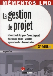 Mementos Lmd - La Gestion De Projet, 3eme Editon