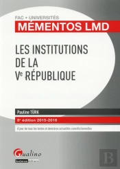 Mementos Lmd - Les Institutions De La Ve Republique 2015-2016, 8eme Ed.