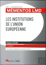 Mementos Lmd - Les Institutions De L'Union Europeenne, 6eme Ed.